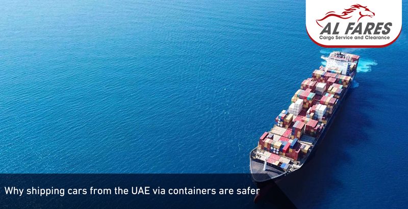 why shipping cars from the UAE via containers are safer